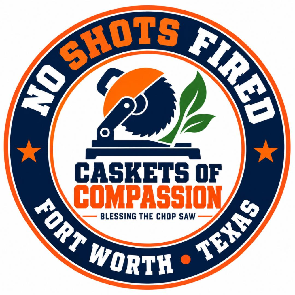 No Shots Fired — Caskets of Compassion, Fort Worth Texas